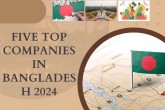 Five top companies in Bangladesh 2024